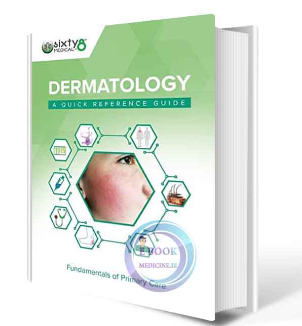 دانلود کتابDermatology: A Quick Reference Guide 2021 (ORIGINAL PDF)